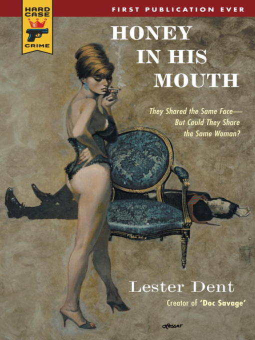 Title details for Honey in His Mouth by Lester Dent - Available